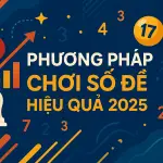 kinh nghiệm chơi số đề hiệu quả 2025