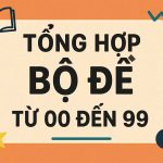 tổng hợp bộ đề 00 đến 99